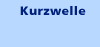 Kurzwelle